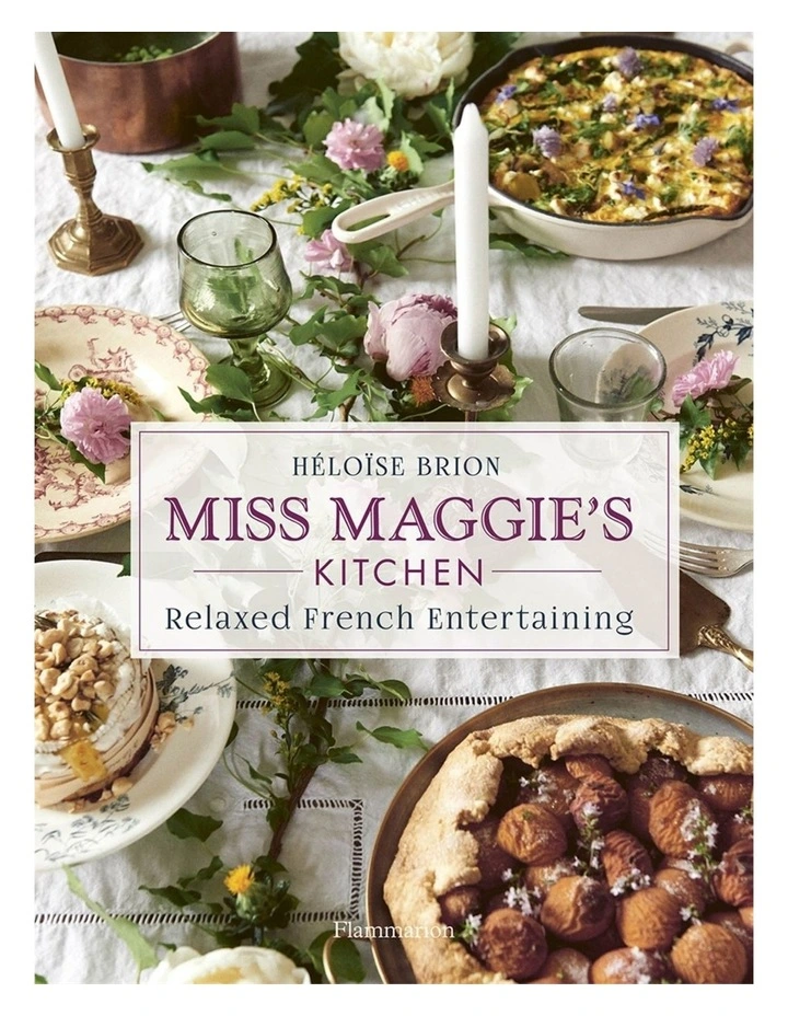 Miss Maggie's Kitchen Relaxed French Entertaining (Hardback)