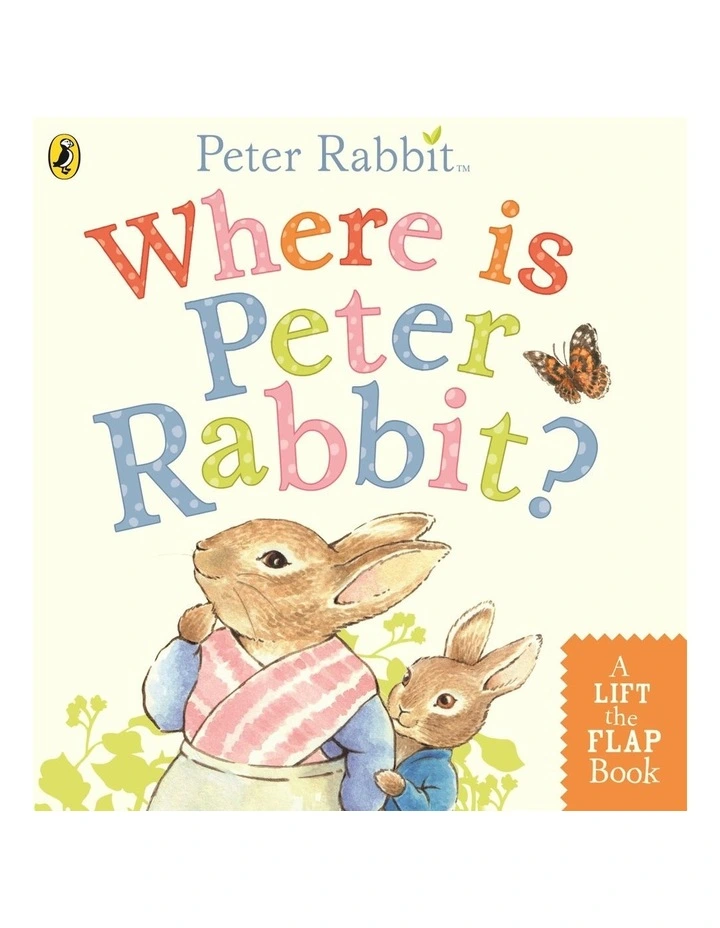 Where Is Peter Rabbit? A Lift-the-flap Book
