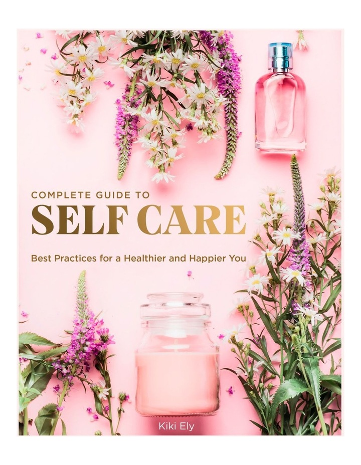 The Complete Guide To Self Care (Hardback)