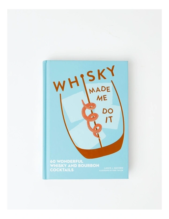 Whisky Made Me Do It (Hardback)